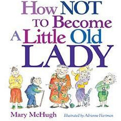 How Not to Become a Little Old Lady