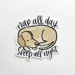 Nap All Day Sleep All Night Dog Sticker 3x3in.