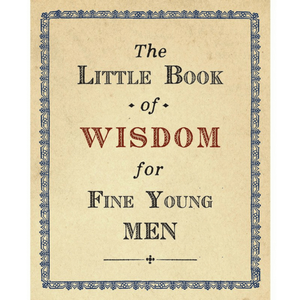 Love Notes Book - The Little Book of Wisdom for Fine Young Men