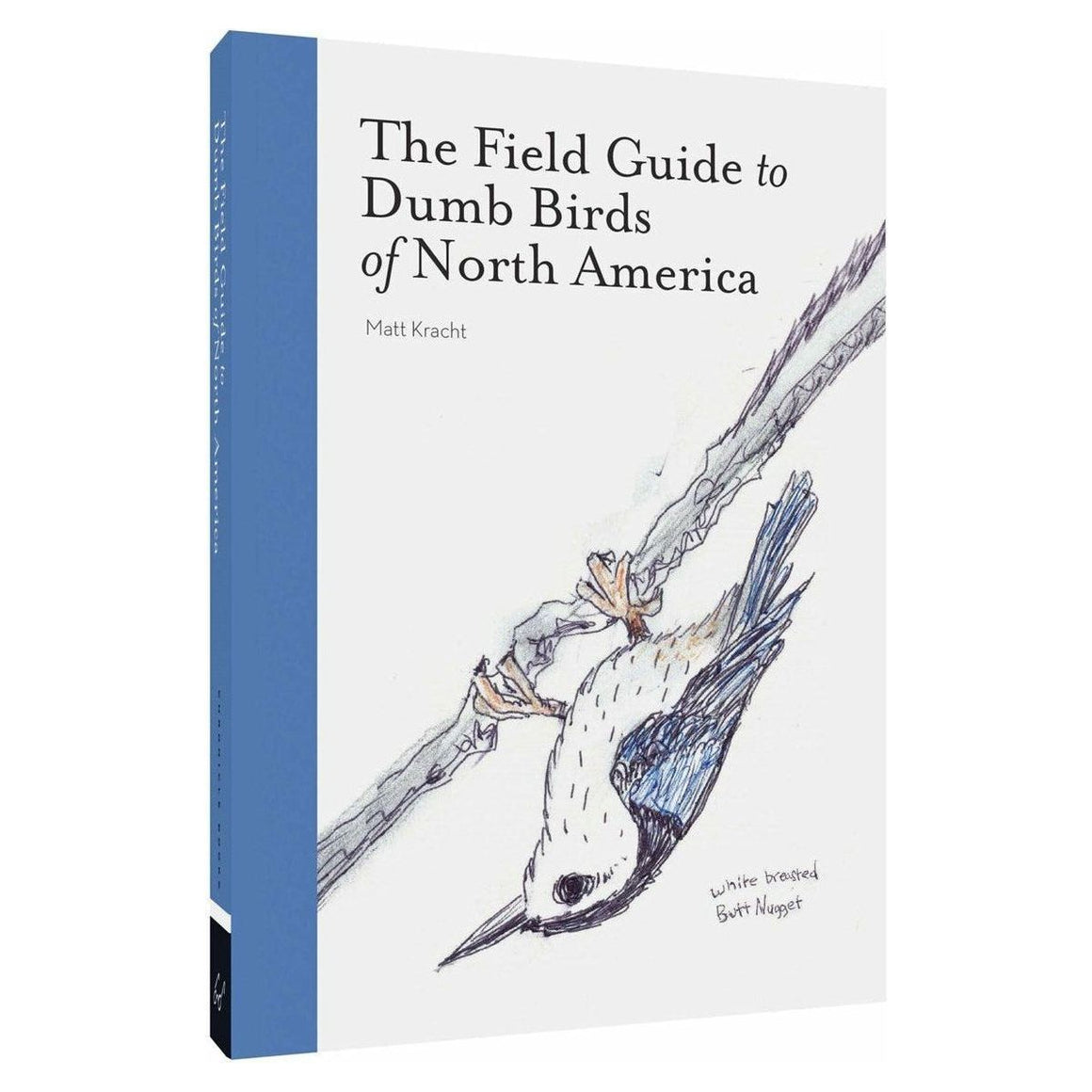 Field Guide to Dumb Birds of North America