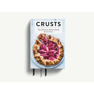 Crusts: The Revised Edition The Ultimate Baker's Book Revised Edition (Baking Cookbook, Recipes from Bakeries, Books for Foodies, Home Chef Gifts)