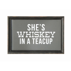 "She's Whiskey In A Teacup" Wood Framed Wall Décor