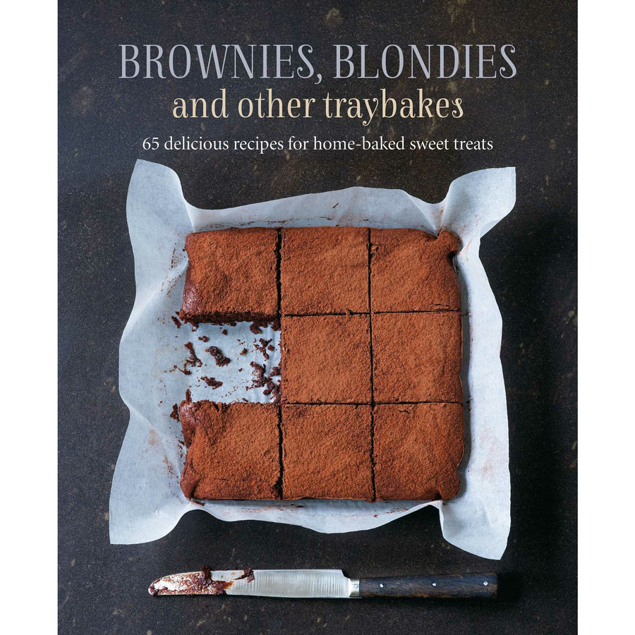 Brownies, Blondies and Other Traybakes | 65 delicious recipes for home-baked sweet treats
