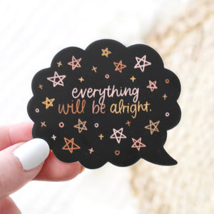 Everything Will Be Alright Sticker, 2.75x2.25in