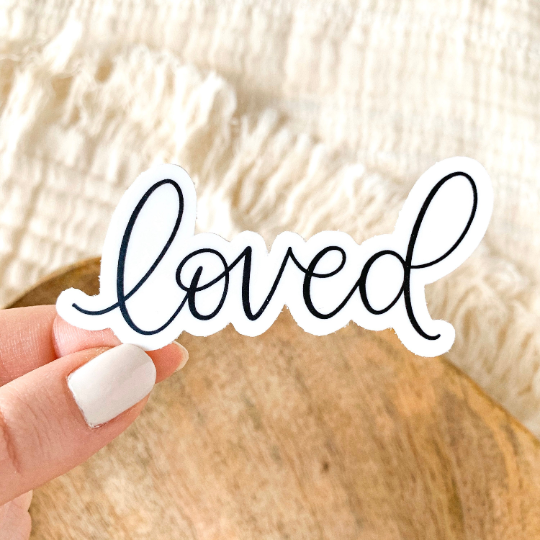 Loved Quote Sticker