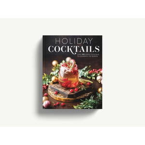 Holiday Cocktails | Over 100 Simple Cocktails to Celebrate the Seaso