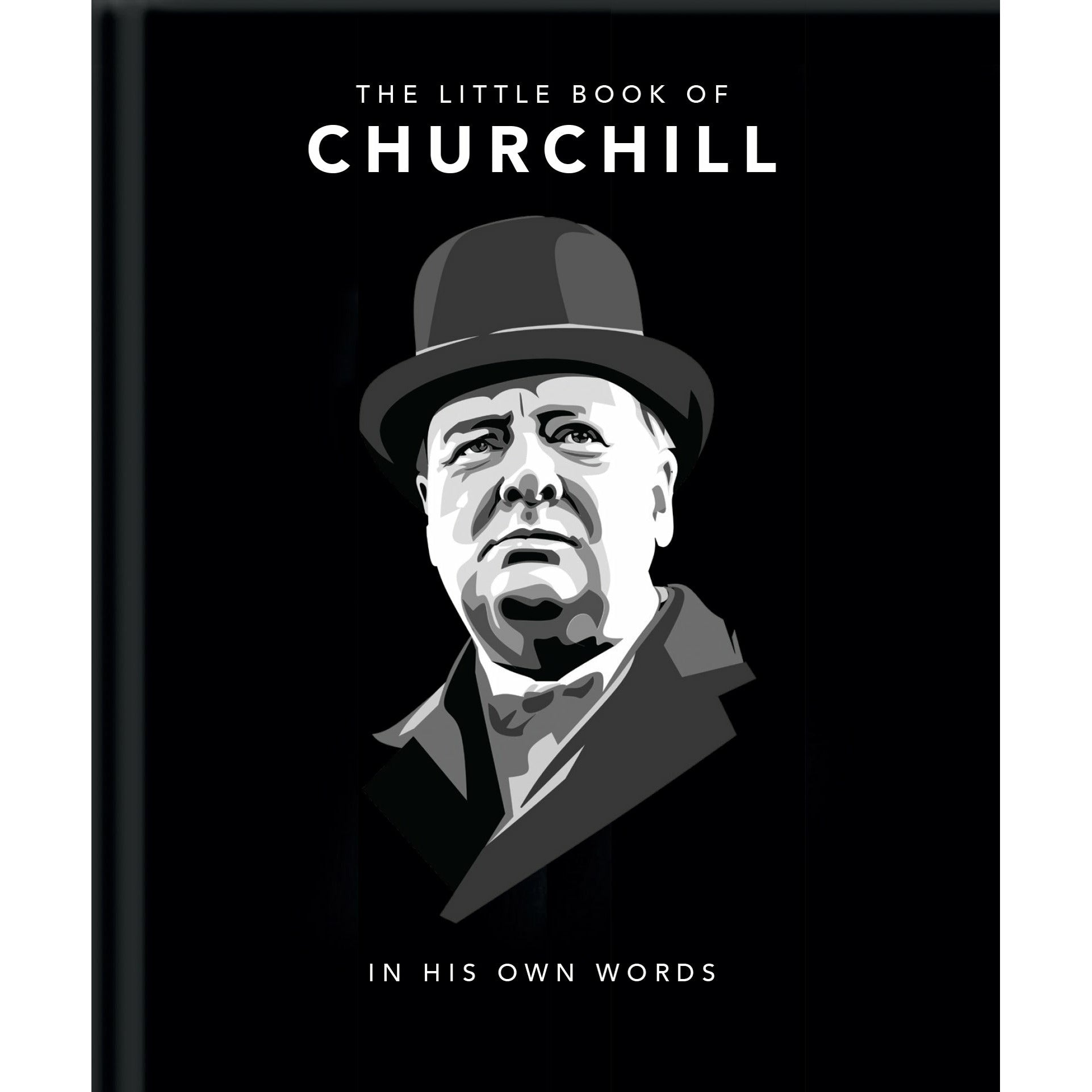 Little Book of Churchill: In His Own Words
