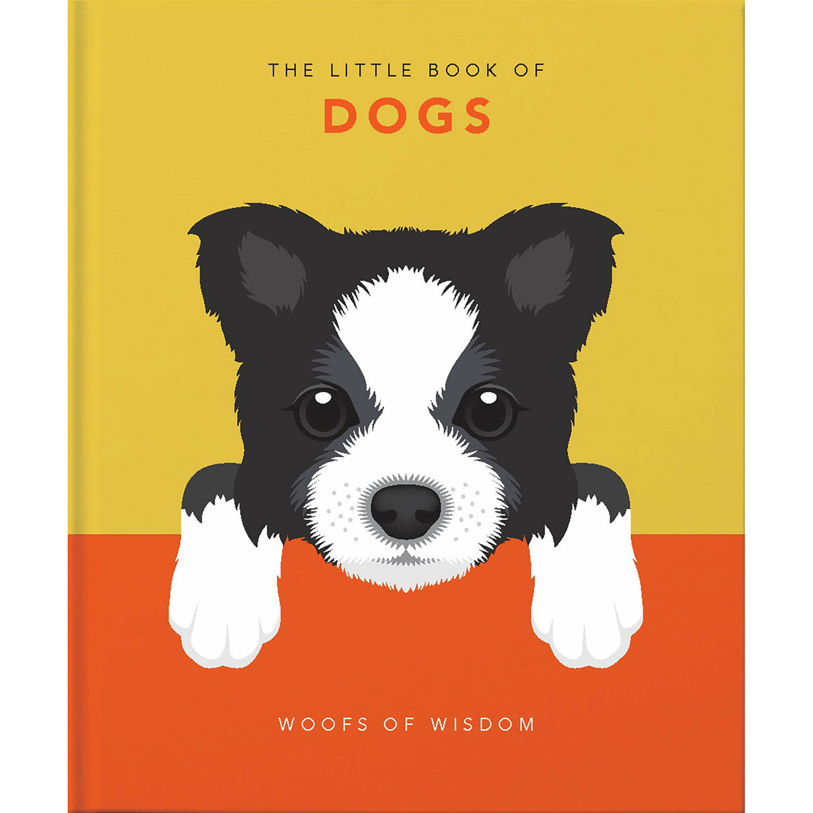 The Little Book of Dogs: Woofs of Wisdom