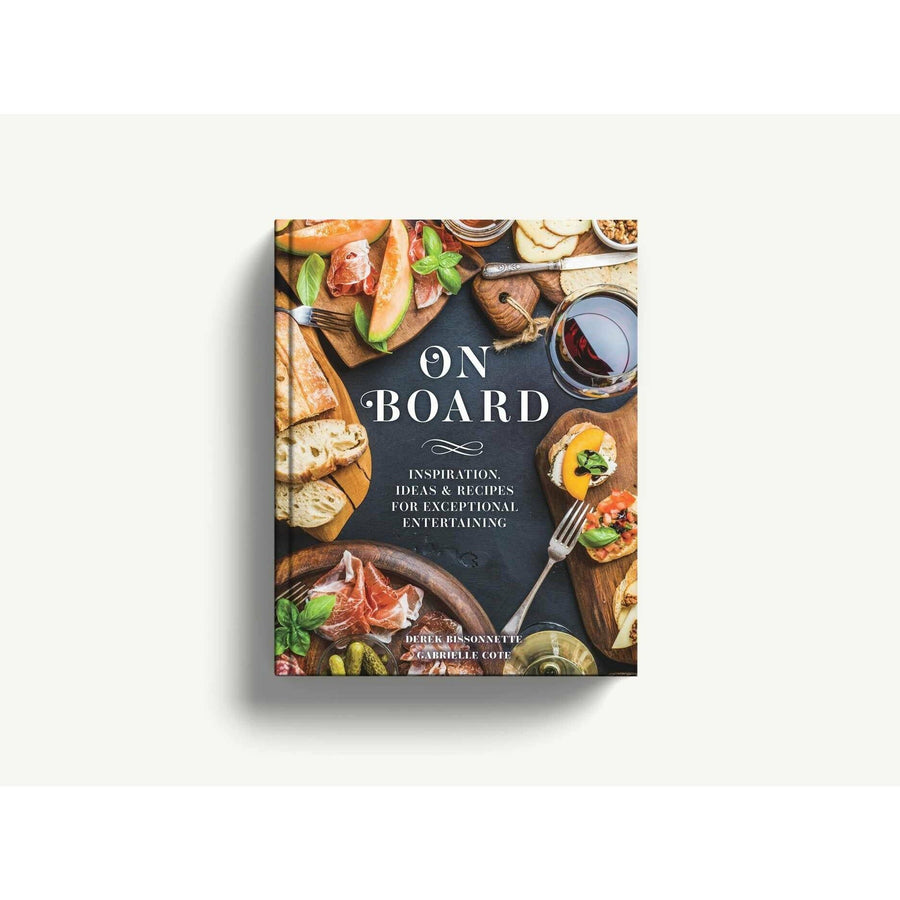 On Board | Inspiration, Ideas & Recipes for Exceptional Entertaining