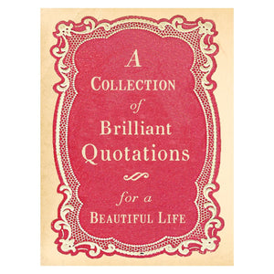 A Collection of Brilliant Quotations