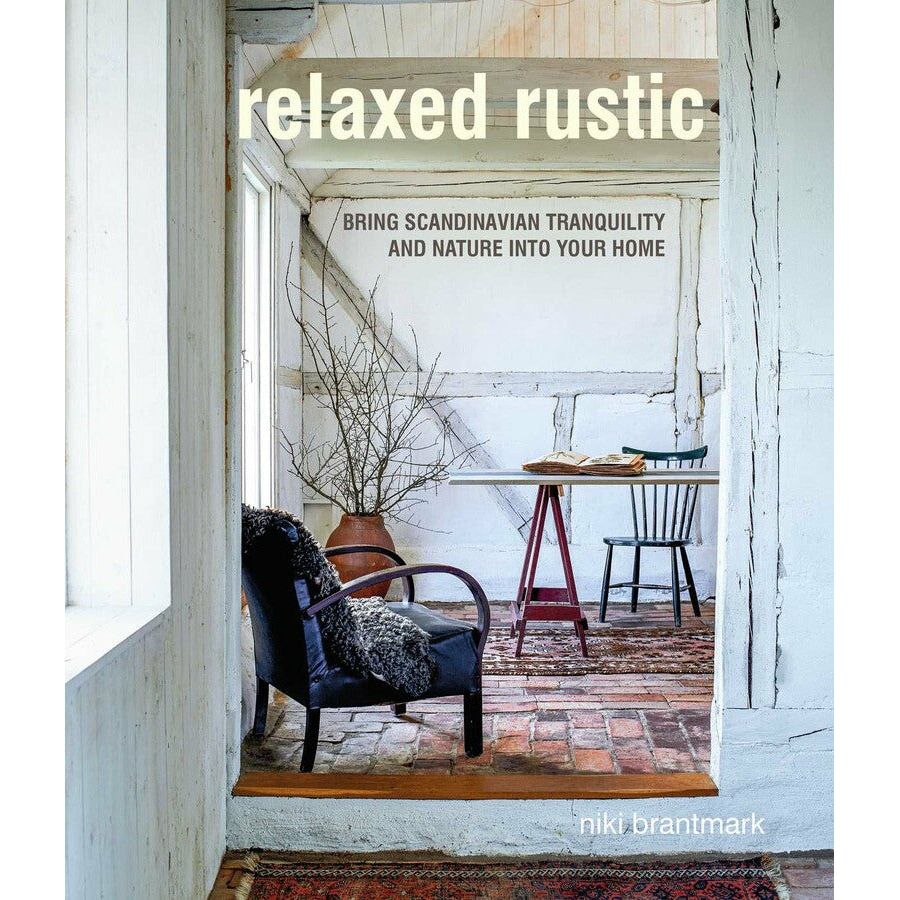 Relaxed Rustic | Bring Scandinavian Tranquility and Nature into Your Home