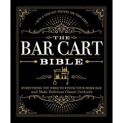 The Bar Cart Bible |  Everything You Need to Stock Your Home Bar and Make Delicious Classic Cocktails